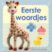 Sophie de Giraf Eerste Woordjes - - - Eerste Woordjes